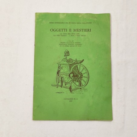 Libretto Oggetti e Mestieri Catalogo n° 4 1987 Museo Etnografico del Po