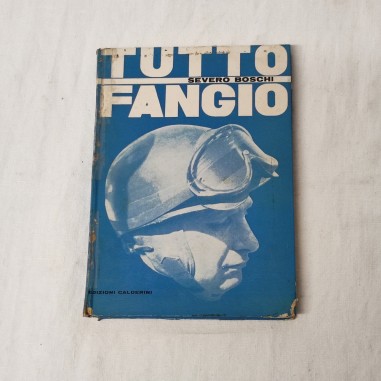 Tutto Fangio - Seero Boschi Ed. Calderini 1961 lievi difetti in copertina