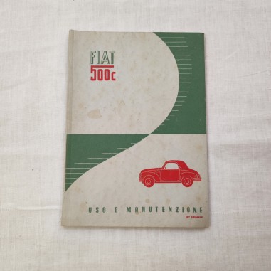 Fiat 500c libretto uso manutenzione 10 ed. anno 1951 originale