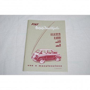 RISTAMPA - LIBRETTO USO MANUTENZIONE FIAT 600 MULTIPLA 7° ED. 1959
