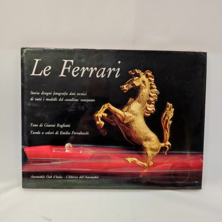 Libro LE FERRARI Gianni Rogliatti Emilio Ferraboschi 1968