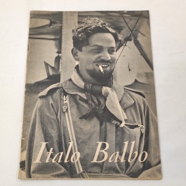 Opuscolo Vita di Balbo - G. Titta Rosa 1941 XIX - 42 illustrazioni 56 pagine