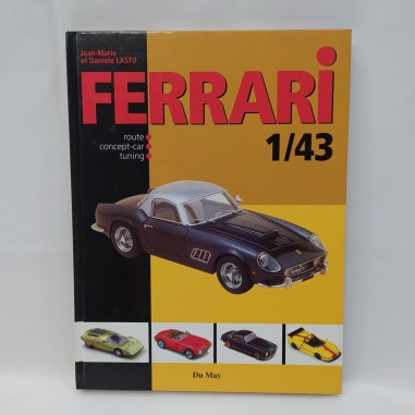 Libro Ferrari 1/43 Jean-Marie et Daniele LASTU 2003