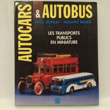 Libro Autocars & Autobus Les transports publics en miniature Mick Duprat, Philip