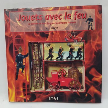 Libro Jouets avec le feu – Laparade de tous les jouets pompiers francais Mick Du