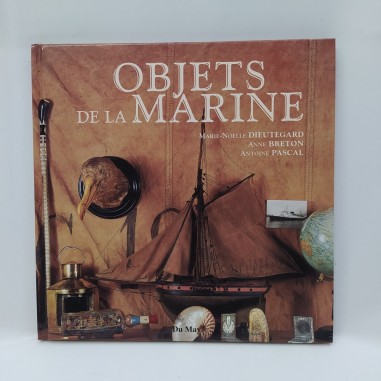 Libro Objets de la marine Marie-Noelle Dieutegard, Anne Breton, Antoine Pascal 2