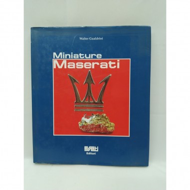 Libro Miniature Maserati Walter Gualdrini anno 1996