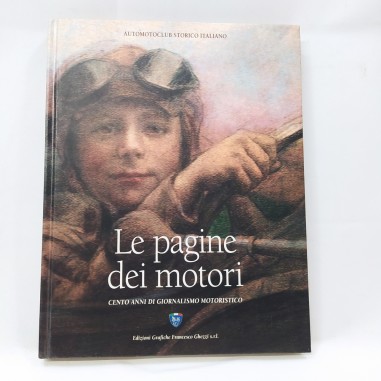 Libro Le pagine dei motori – Cento anni di giornalismo motociclistico Michele Ma