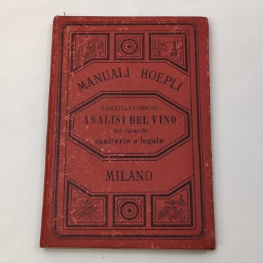Manuali Hoepli - Aanalisi del vino - Bartali Comboni 1886