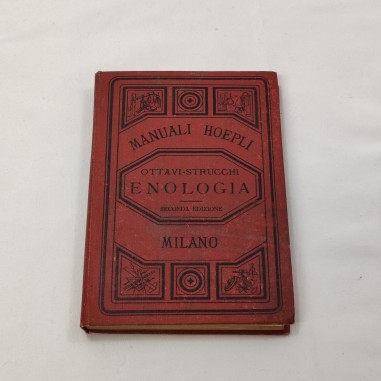 Manuali Hoepli - Enologia - Ottavi Strucchi Seconda ed. 1891