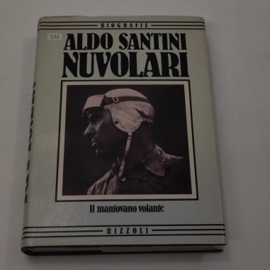 Aldo Santini - Nuvolari - Il mantovano al volante - Rizzoli 1983