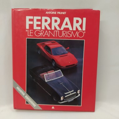 Libro Ferrari Le Granturismo Antoine Prunet 1980