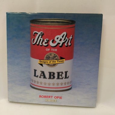 Libro The art of the label Robert Opie 1987