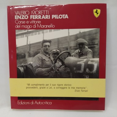 Libro Enzo Ferrari pilota. Corse e vittorie del mago di Maranello V. Moretti
