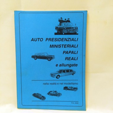 Libro Auto presidenziali ministeriali papali reali e allungate nella realtà e ne