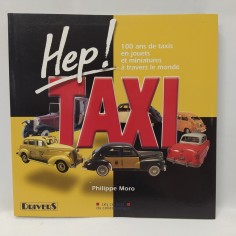 Libro Hep Taxi 100 ans de taxis en jouets et miniatures a travers le monde Phili