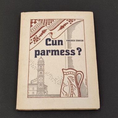 Libro poesie CUM PARMESS ? Autore Vincenzo Strocchi 1952