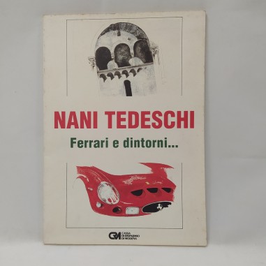 Libro Nani tedeschi. Ferrari e dintorni G. Artom, U. Bonafini, L.Caprile, R. Esc