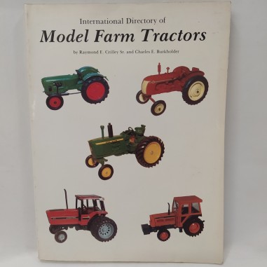 Libro International directory of model farm tractors Raymond E. Crilley,  Charle