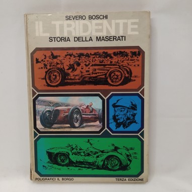 Libro Il tridente. Storia della Maserati Severo Boschi 1970