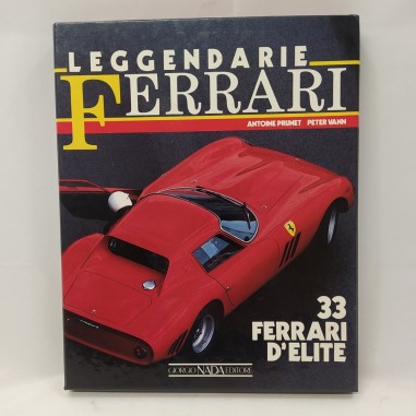 Libro Le leggendarie Ferrari. 33 Ferrari d’elite Antoine Prunet, Peter Vann 1988