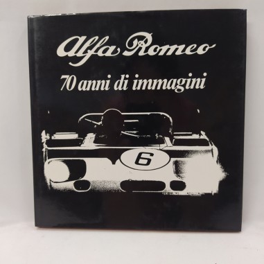 Libro Alfa Romeo 70 anni di immagini AAVV 1980