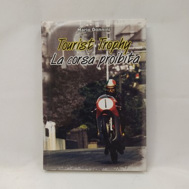 Libro Tourist Trophy La corsa proibita Mario Donnini 2004