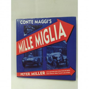 Libro Conte Maggi’s Mille Miglia Peter Miller et alt. 1988