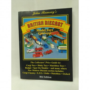 Libro British Diecast Model Toys Catalogue John Ramsay 1999