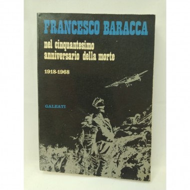 Libro Francesco Baracca nel cinquantesimo anniversario della morte 1918-1968 AAV
