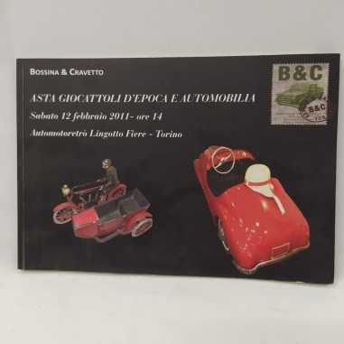 Libro Asta giocattoli d’epoca e automobilia Bossina e Cravetto 2011