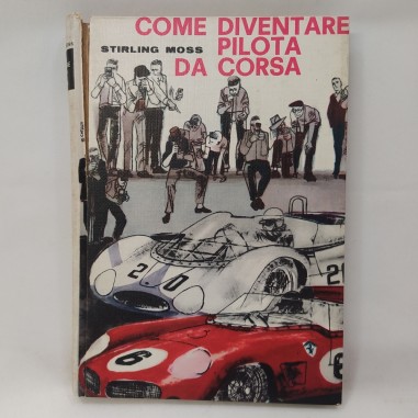 Libro Come diventare pilota da corsa Stirling Moss 1963