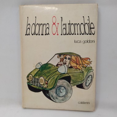 Libro La donna e l’automobile Luca Goldoni 1963