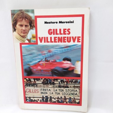 Libro Gilles Villeneuve autore N. Morosini 1982