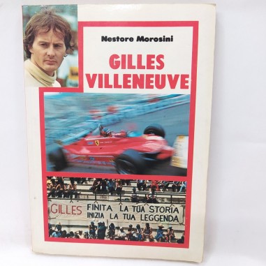 Libro Gilles Villeneuve autore Nestore Morosini 1982