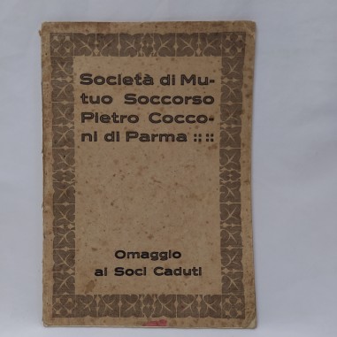 Ed. omaggio ai caduti Società di mutuo soccorso di Parma 1922. Ingiallimento