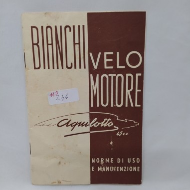 Libretto Uso/manutenzione Aquilotto 45 c.c. Bianchi Macchie 1953