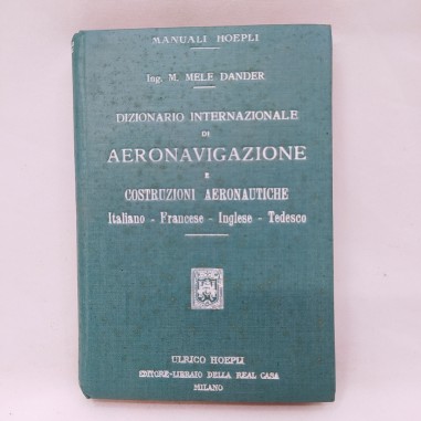 Manuale Hoepli Dizionario di aeronavigazione 1919 Buono