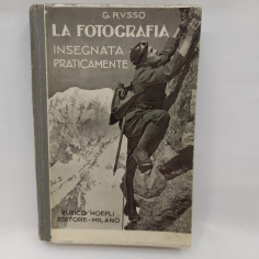 La fotografia insegnata praticamente Hoepli 1931 Rilegatura successiva Buono