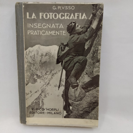 La fotografia insegnata praticamente Hoepli 1931 Rilegatura successiva Buono