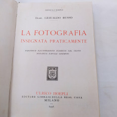 La fotografia insegnata praticamente Hoepli 1931 Rilegatura successiva Buono 2