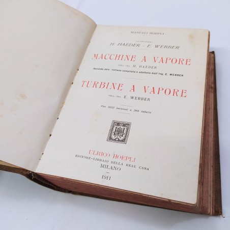Libro MACCHINE a VAPORE ing. Haeder TURBINE a VAPORE Ing. Webber - Hoepli
