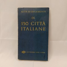 ACI - Libro Attraversamenti di 150 città italiane 1955 - Buono