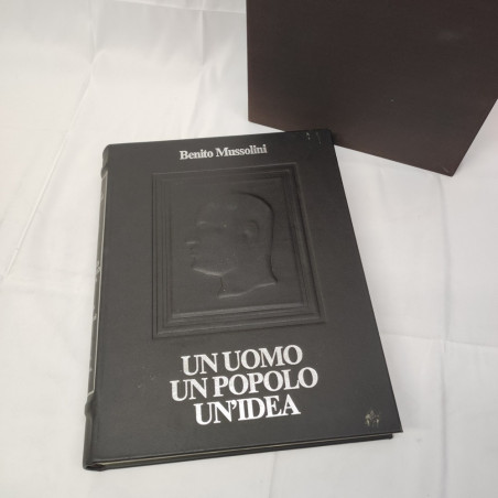 I grandi discorsi di Benito Mussolini Un uomo un popolo un'idea - fascismo RSI