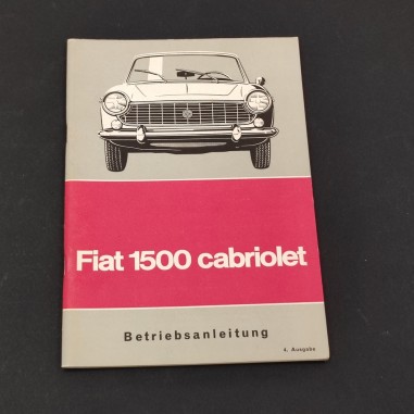 FIAT 1500 cabriolet Betriebsanleitung 4 ausgabe 603.00.436 - X 1965