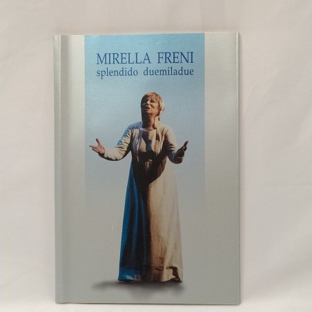 Pubblicazione Mirella Freni Splendido Duemiladue autografo e dedica - Buono