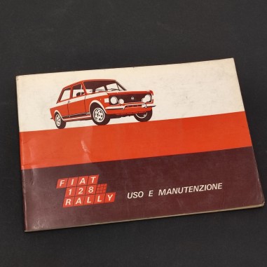 FIAT 128 Rally Libretto uso e manutenzione - Stamp. 603.01.433 VII 1971 discreto