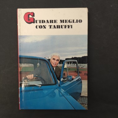 Libro Guidare meglio con Taruffi - Piero Taruffi 1968
