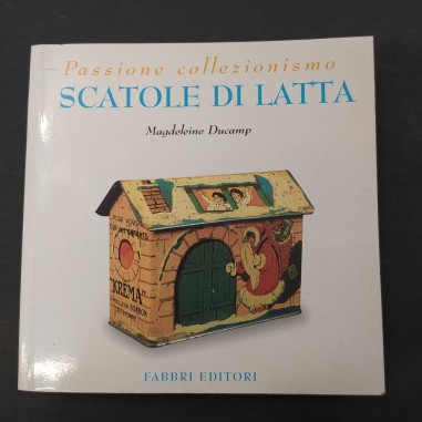 Libro Passione collezionismo – Scatole di latta Magdeleine Ducamp 2002