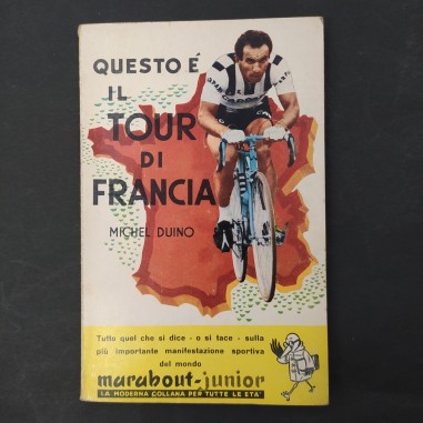 Libro Questo è il Tour di Francia Michel Duino 1959